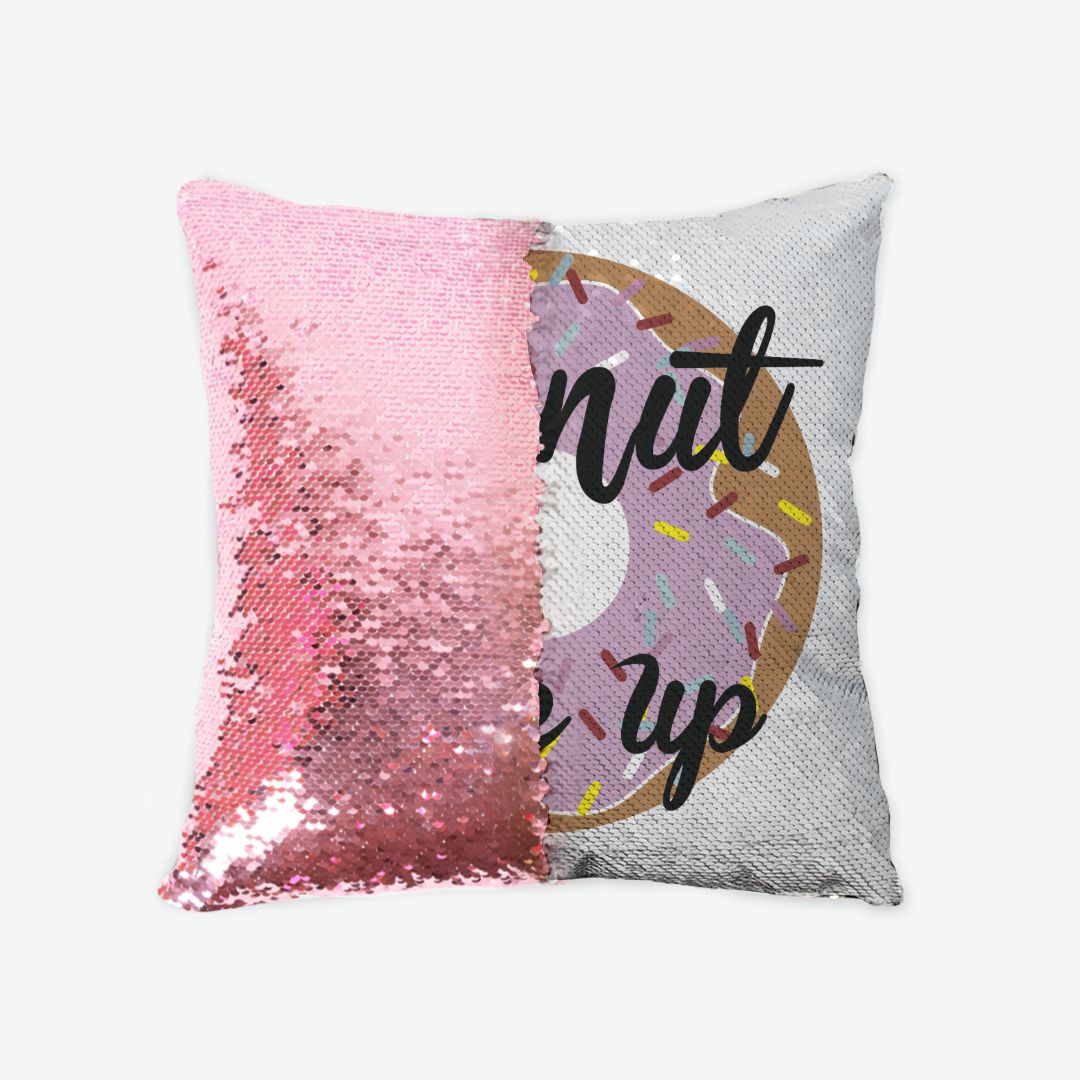 Sequin Reversible Pillow Case: Donut Give up